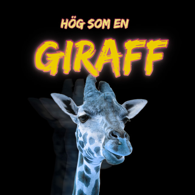 Hög som en giraff