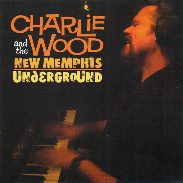 Charlie Wood and The New Memphis Underground
