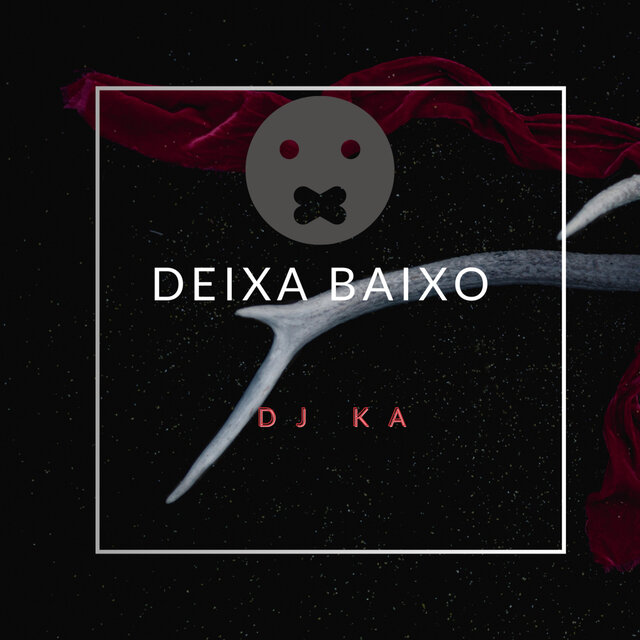 Deixa Baixo...