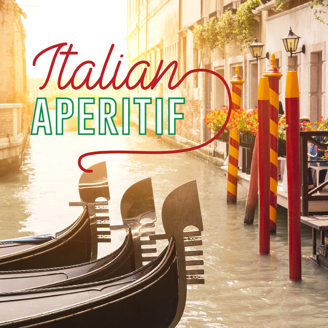 Italian Aperitif (Refined Cocktail Tunes from Italy)