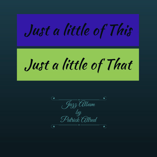 Just a Little of This, Just a Little of That