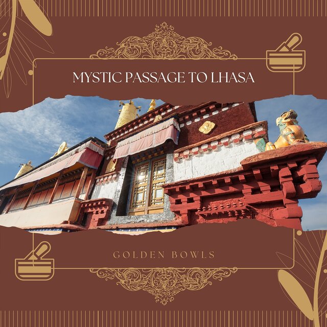 Mystic Passage to Lhasa