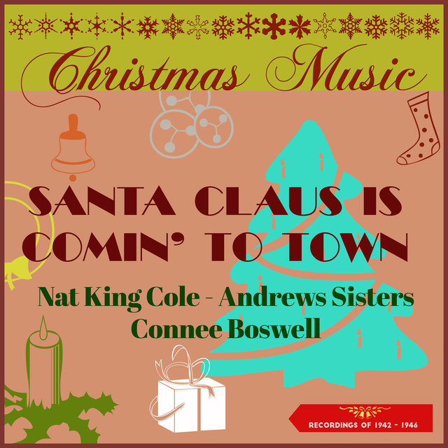 Christmas Music - Santa Claus Is Comin' To Town (Recordings of 1942-46)