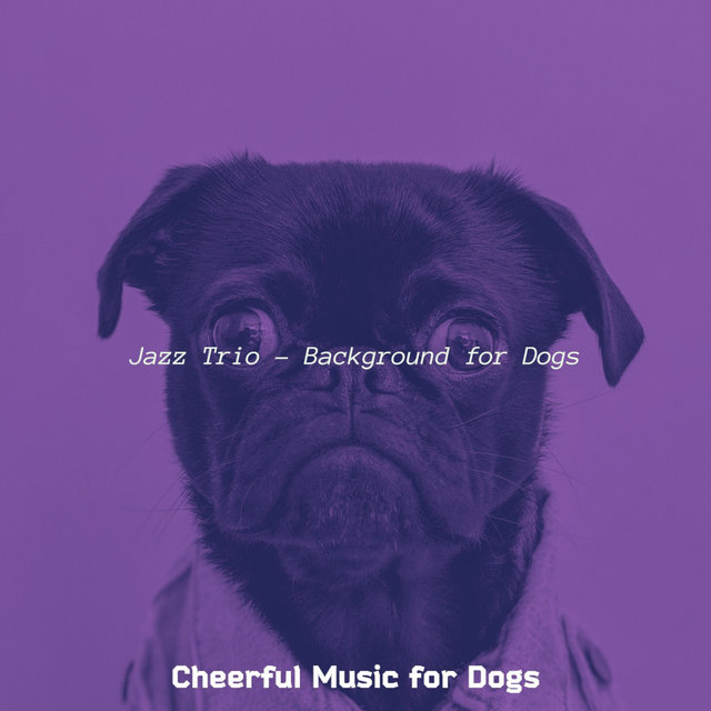 Jazz Trio - Background for Dogs