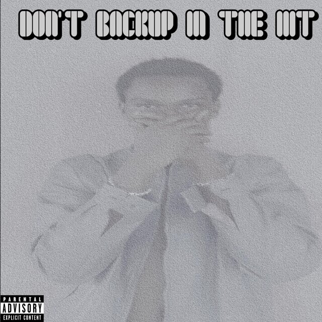 Don't BackUP In The Hit