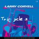Cover art for album Tricycles (Deluxe Edition) by Larry Coryell