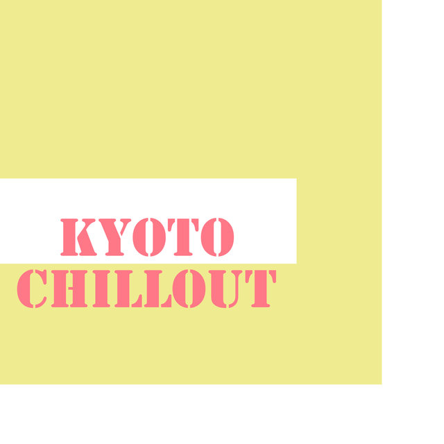 Kyoto Chillout