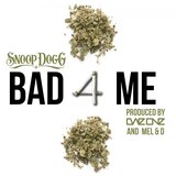 Bad 4 Me