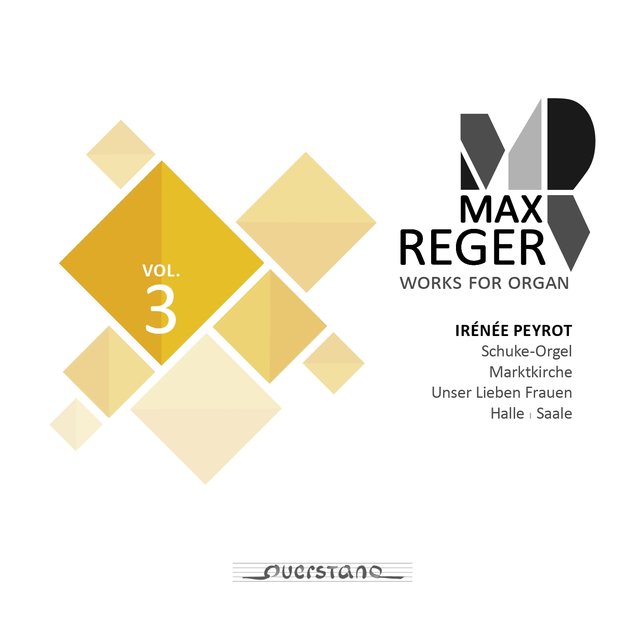 Max Reger - Works for Organ - Vol. 3 (Schuke-Orgel, Marktkirche in Halle, Saale)