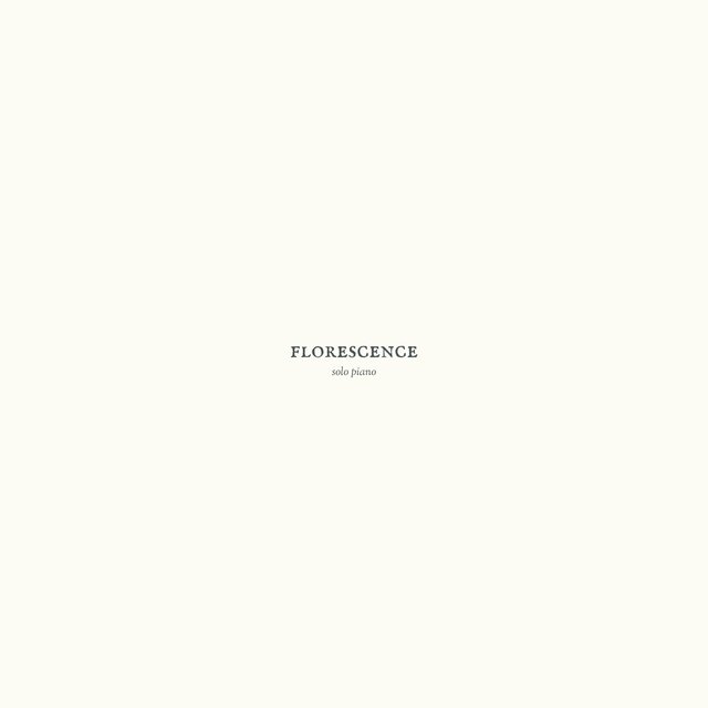 Florescence (Solo Piano Version)