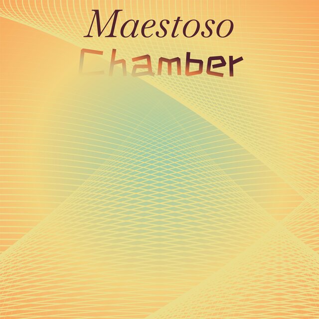 Maestoso Chamber