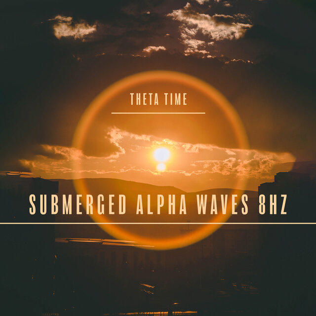 Submerged Alpha Waves 8Hz