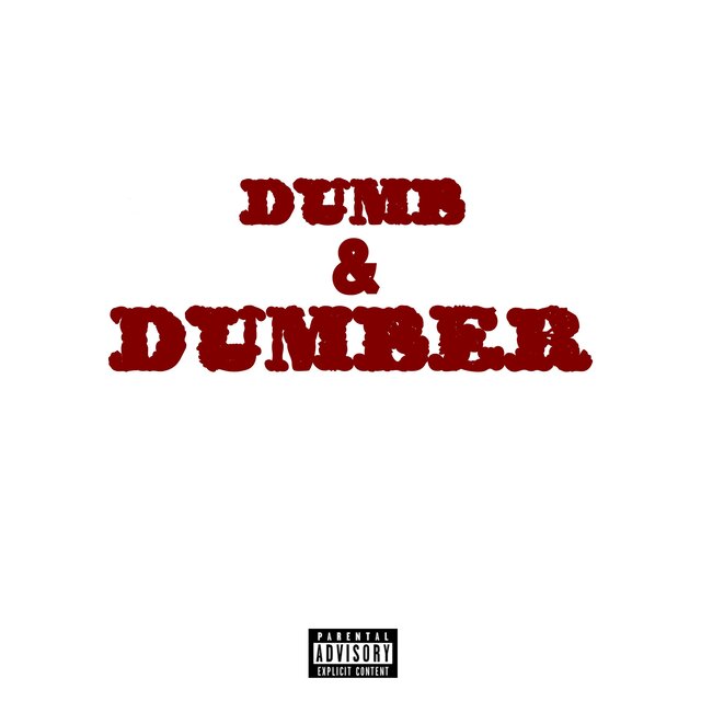 DUMB & DUMBER