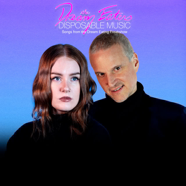 Disposable Music: Songs from the Dream Eating Freakshow