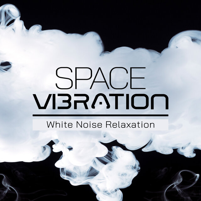 Space Vibration