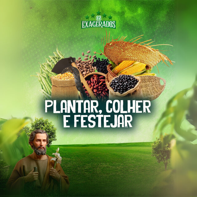 Plantar, Colher e Festejar