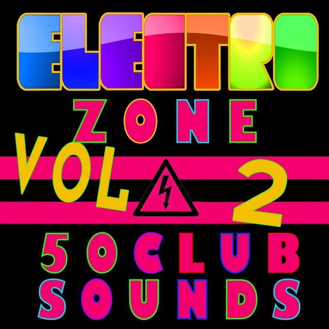 Electro Zone (50 Club Sounds) Vol 2