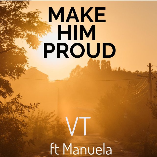 Make Him Proud