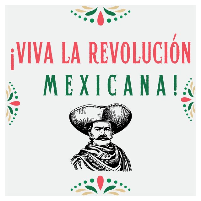 ¡Viva la Revolución Mexicana!
