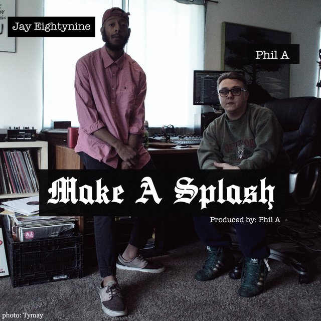 Make a Splash (feat. Jay Eightynine)