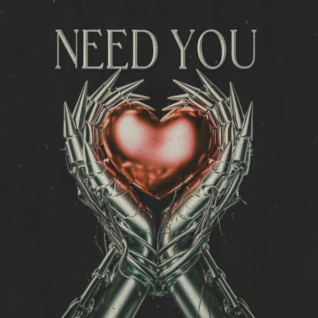 Need You