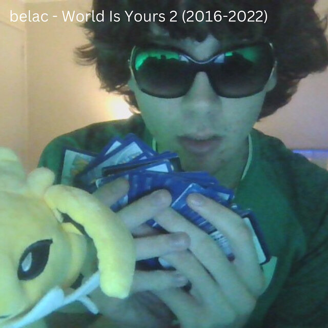 World Is Yours 2 (2016-2022)