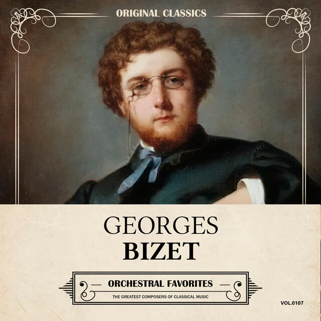 Original Classics, Vol. 107: Georges Bizet, Orchestral Favorites