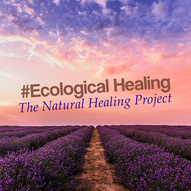 #Ecological Healing