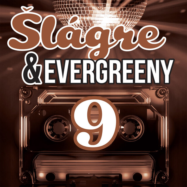 Šlágre & Evergreeny 9 (Máme šancu)
