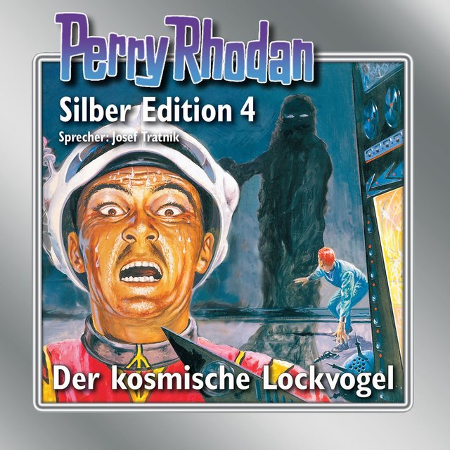 Der kosmische Lockvogel - Perry Rhodan - Silber Edition 4