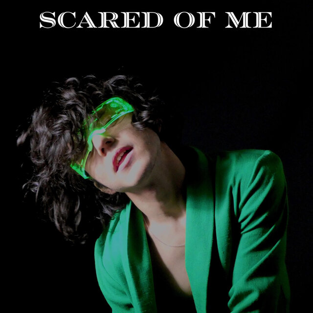 Scared of Me