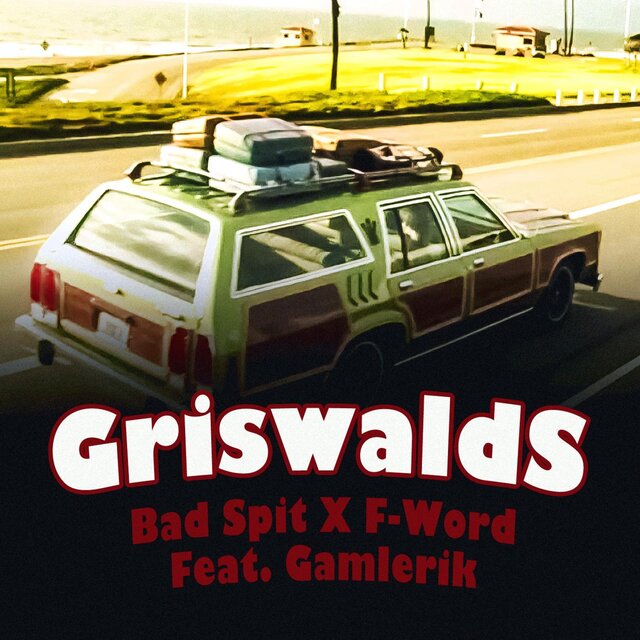 Griswalds (feat. F-Word & Gamlerik)