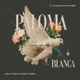 Blanca Paloma (ft. Dany Pretel & Roberto Balbín)
