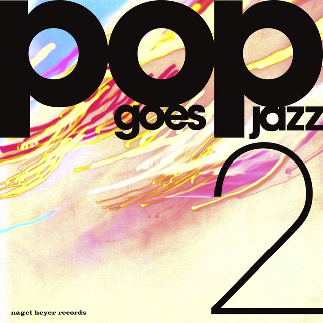 Pop Goes Jazz, Vol. 2