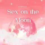Sex on the Moon (feat. Cybelle)