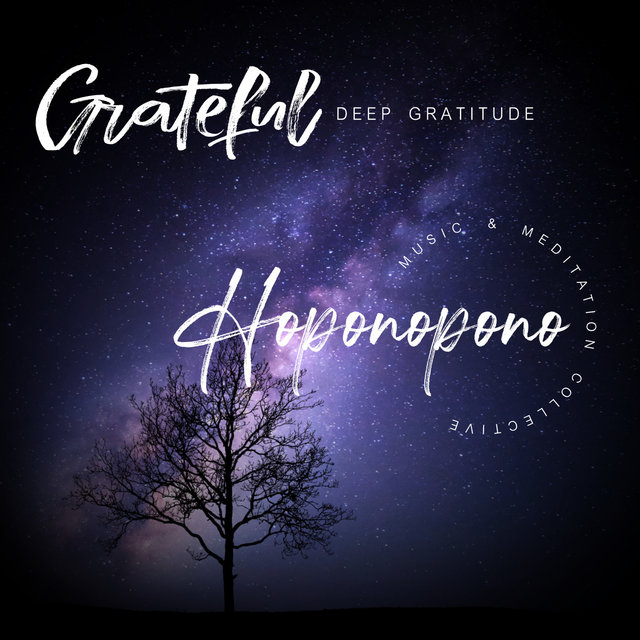 Grateful - Deep Gratitude