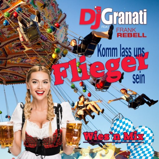 Komm lass uns Flieger sein (Wies'n Mix)