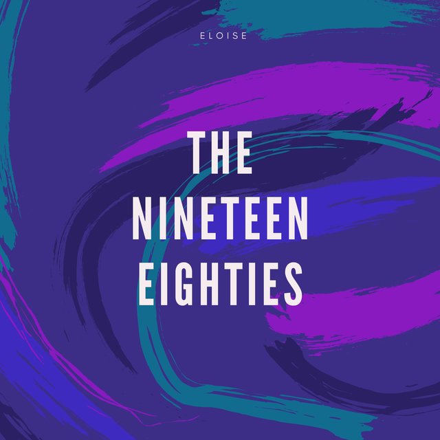 The Nineteen Eighties