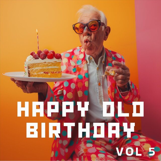 Happy Old Birthday, Vol. 5