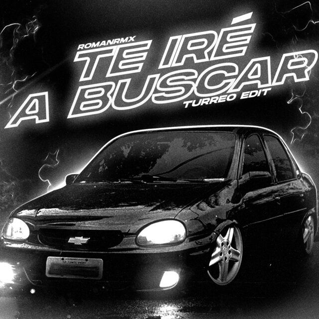 Te Iré a Buscar (Turreo Edit)