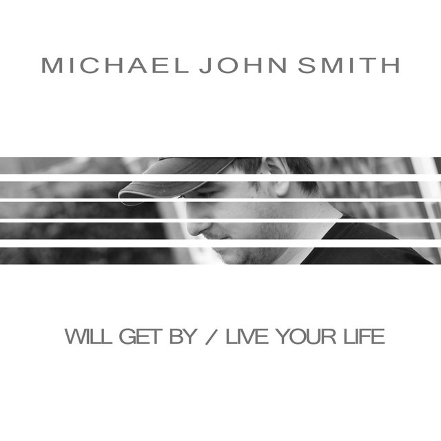 Will Get By / Live Your Life