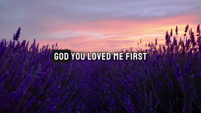 You Loved Me First (Lyric Video)