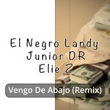 Vengo De Abajo (Remix)