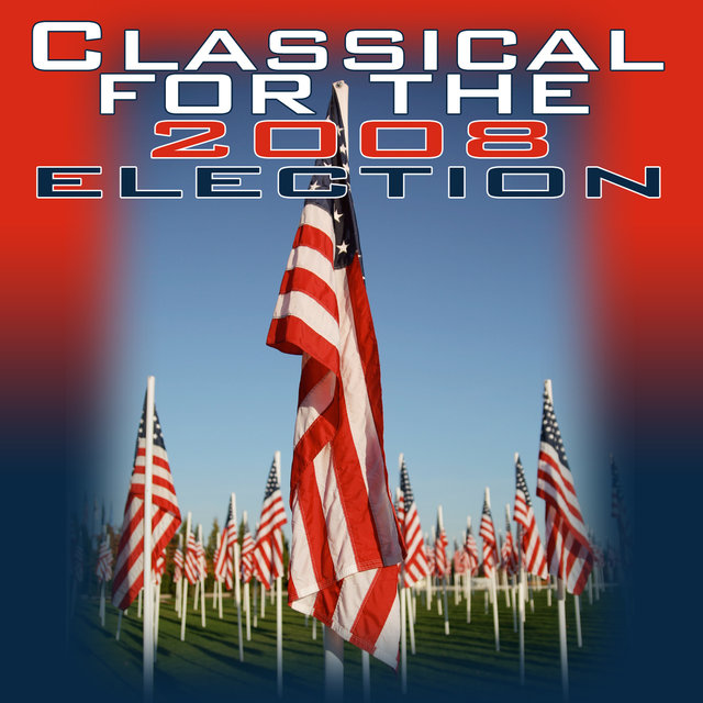 Classical For The 2008 Election