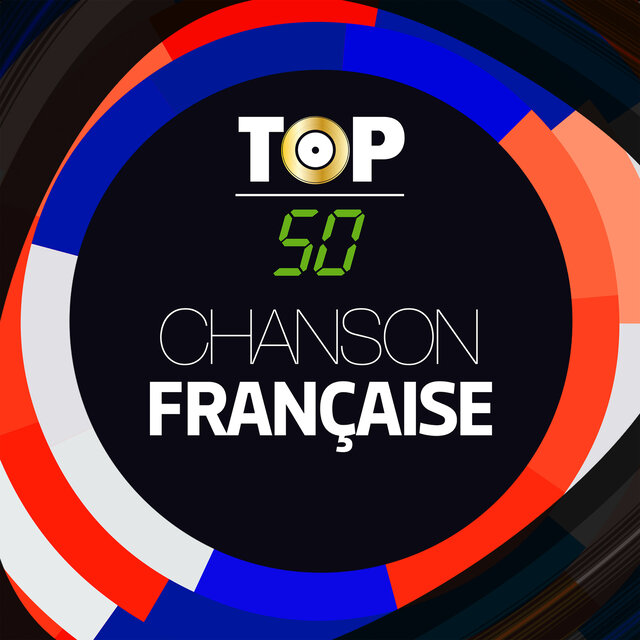TOP 50 - Chanson Française