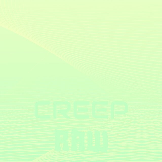 Creep Raw