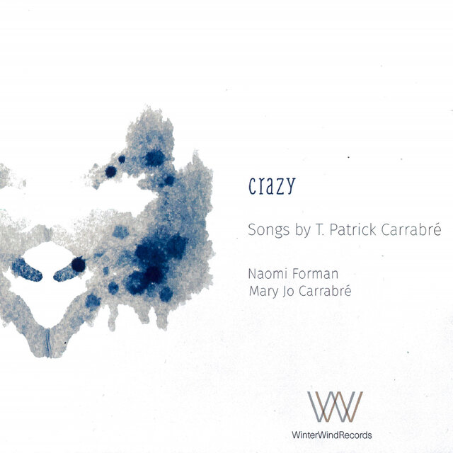 Crazy: Songs by T. Patrick Carrabré
