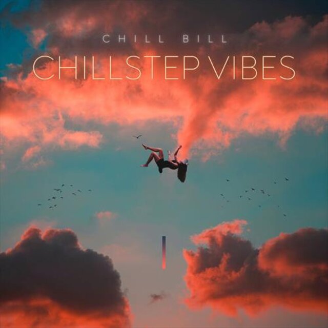 Chillstep Vibes