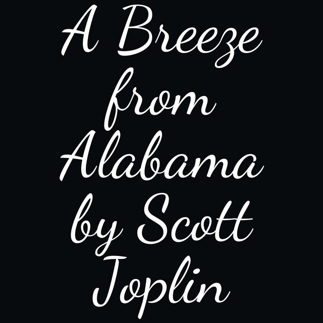 A Breeze from Alabama (Scott Joplin)