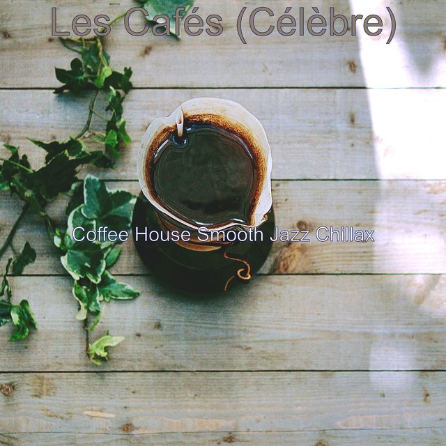 Les Cafés (Célèbre)